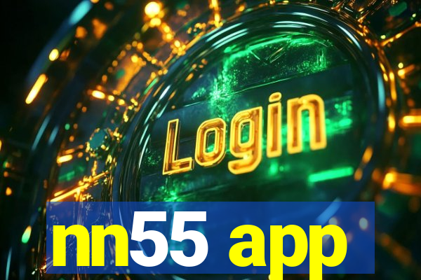 nn55 app